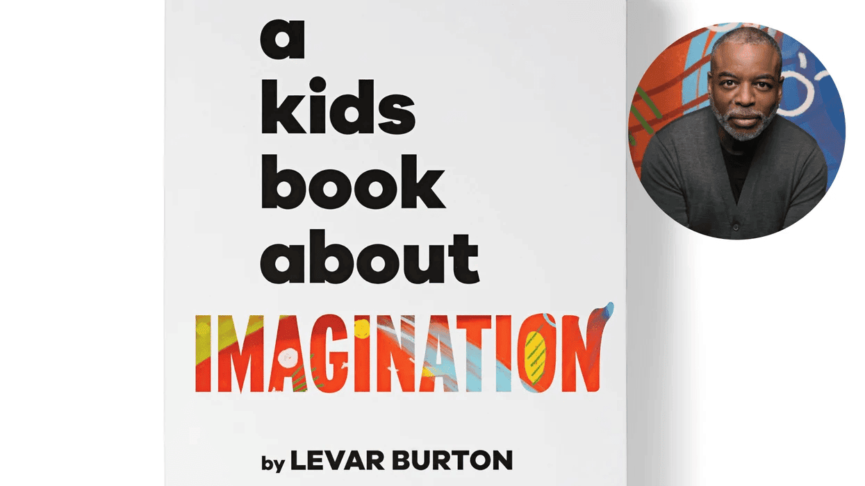 LeVar Burton s New Book Is Perfect For Kids And Parents