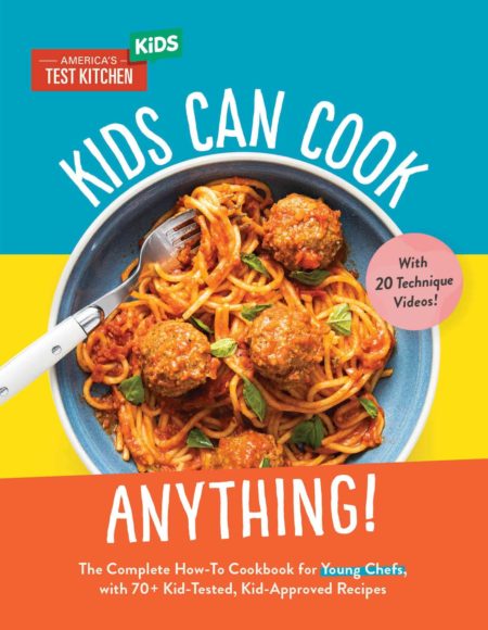 America's Test Kitchen Kids Can Cook Anything