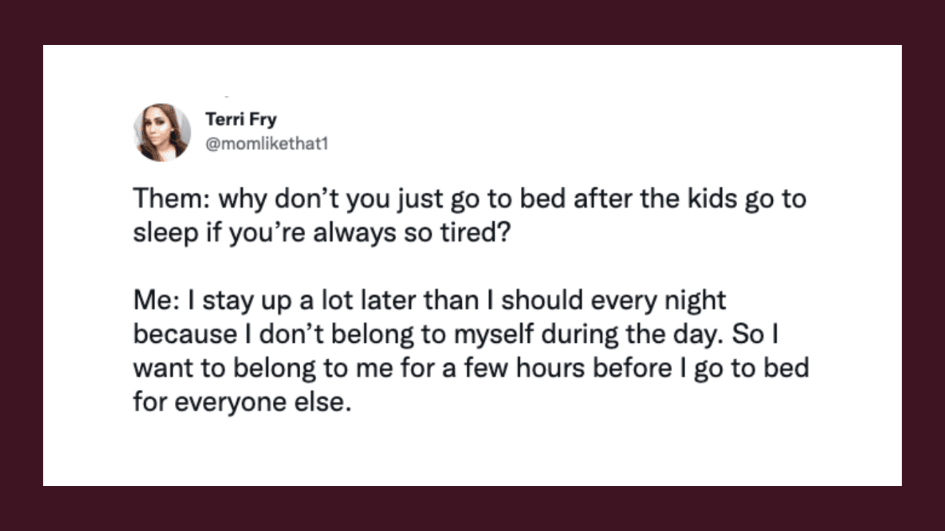 10 Hilariously Accurate Tweets About Why Moms Stay Up Late - Motherly