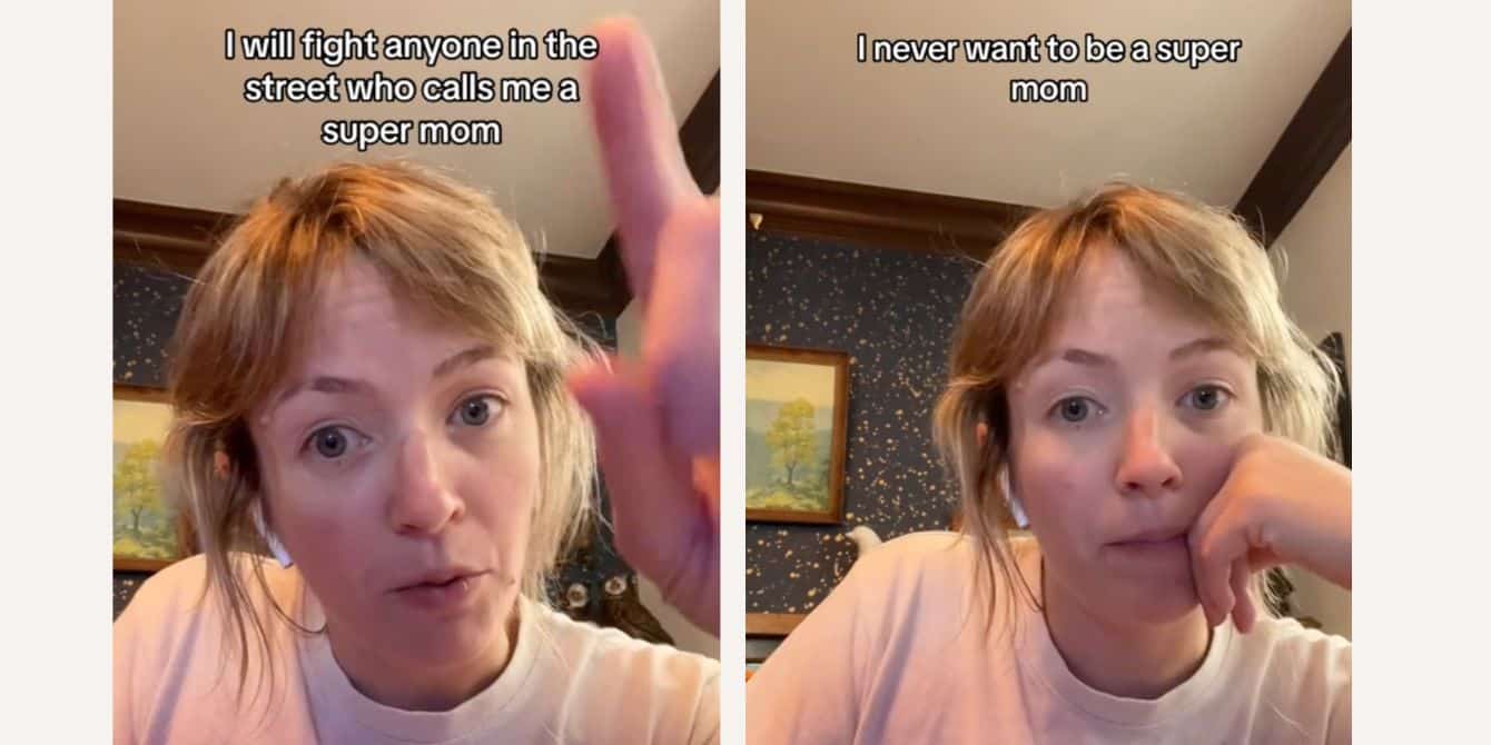 Mom Slams 'Supermom' Label In Viral TikTok - Motherly